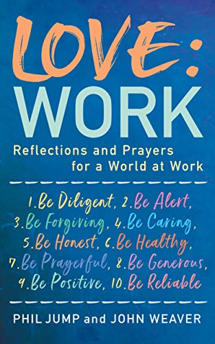 Love: Work: Reflections and Prayers for a World at Work - £11.00