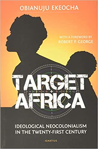 Target Africa: Ideological Neocolonialism in the Twenty-First Century - £14.00