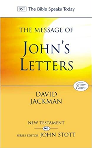 The Message of John's Letters: Living In The Love Of God: With Study Guide - £8.00