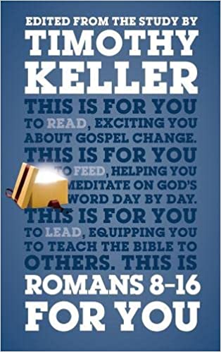 Romans 8 - 16 For You (God's Word for You): For reading, for feeding, for leading - £9.00