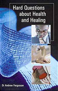 Hard Questions about Health and Healing - £5.00