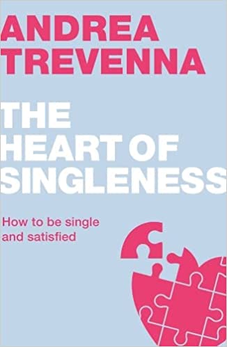 The Heart of Singleness: How to be single and satisfied - £6.00
