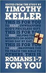 Romans 1 - 7 for You: For Reading, For Feeding, For Leading (God's Word For You) - £9.00