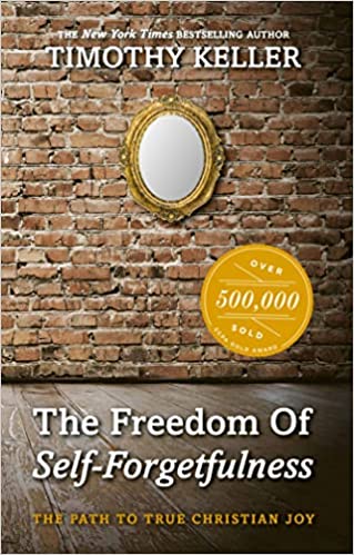 The Freedom of Self Forgetfulness: The Path to the True Christian Joy - £2.50