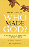 Who made God? - £3.00
