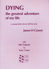 Dying - The Greatest Adventure of My Life & My Cancer - £2.00